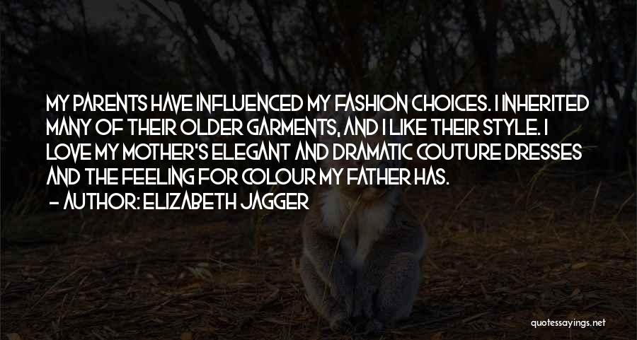 Elizabeth Jagger Quotes 1029117