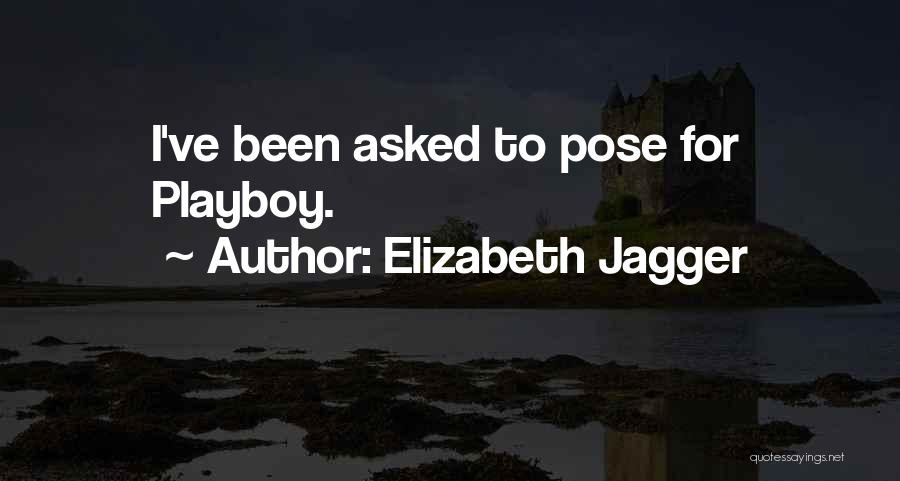 Elizabeth Jagger Quotes 1286375