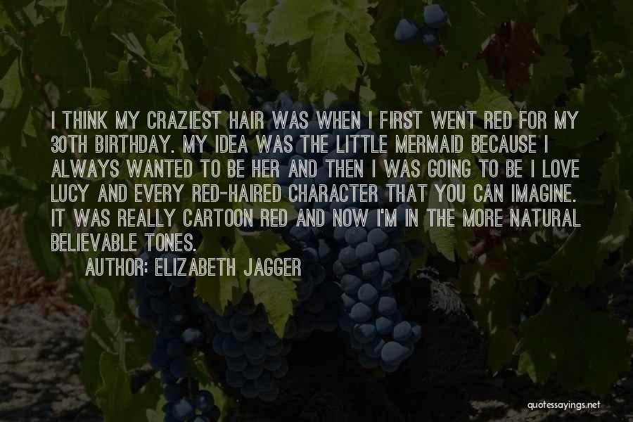 Elizabeth Jagger Quotes 1765579