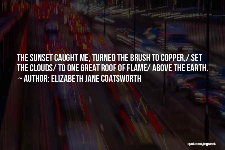 Elizabeth Jane Coatsworth Quotes 1888581 Elizabeth Jane Coatsworth Quotes 1888581
