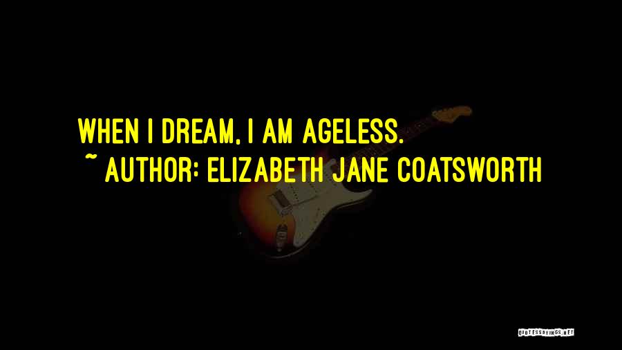 Elizabeth Jane Coatsworth Quotes 313532