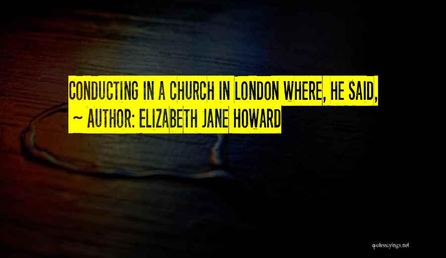 Elizabeth Jane Howard Quotes 434241