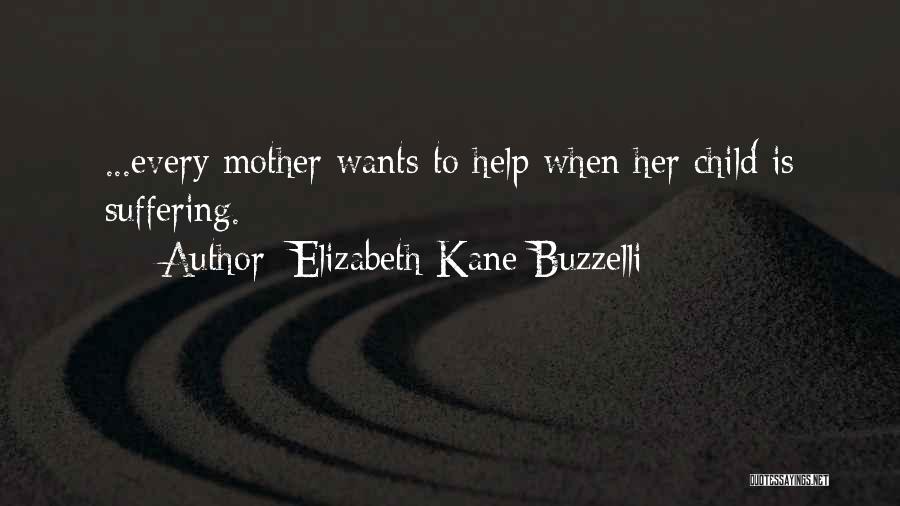 Elizabeth Kane Buzzelli Quotes 1264773