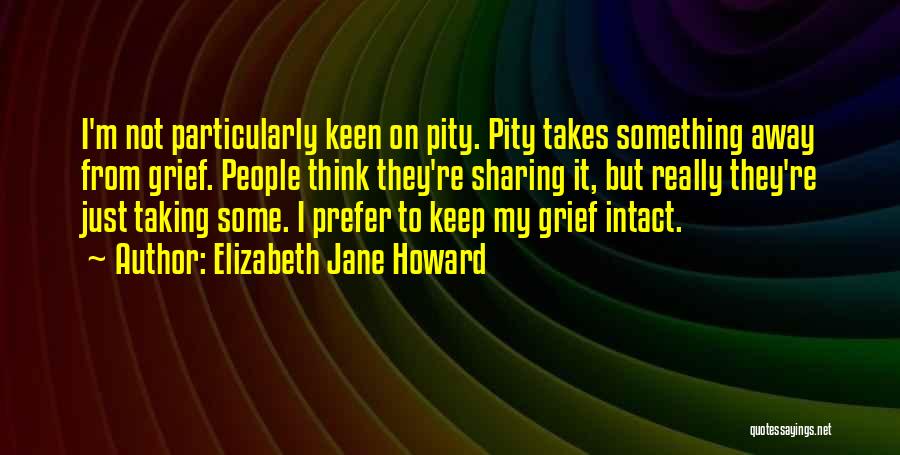 Elizabeth Keen Quotes By Elizabeth Jane Howard