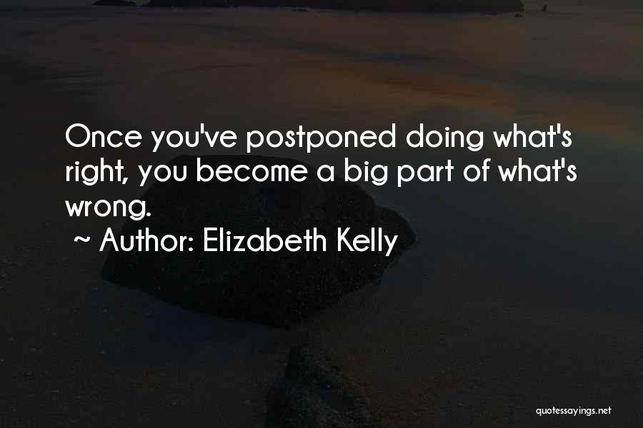 Elizabeth Kelly Quotes 2254179