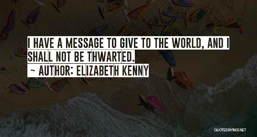 Elizabeth Kenny Quotes 431250