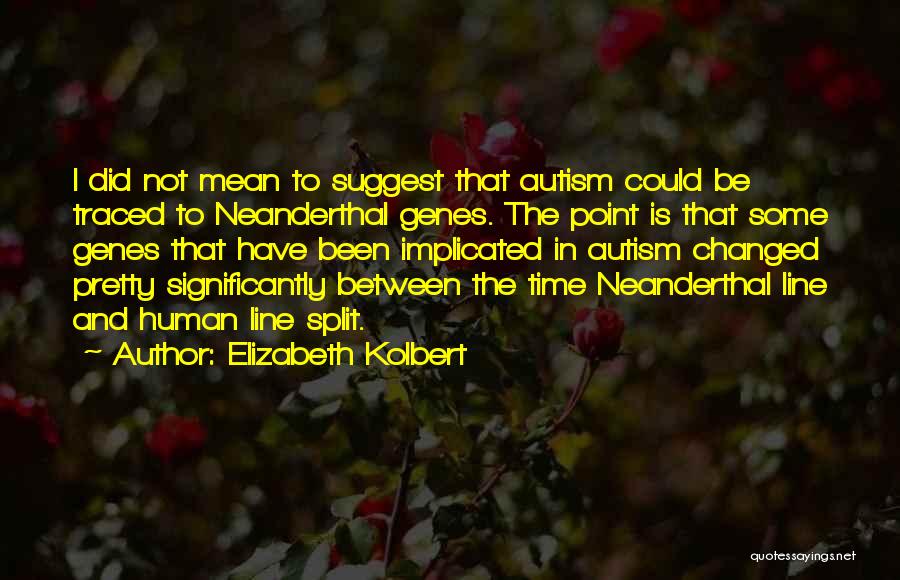 Elizabeth Kolbert Quotes 1192881