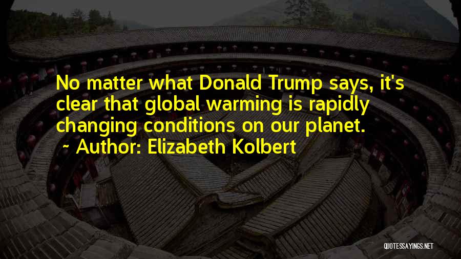 Elizabeth Kolbert Quotes 1195105