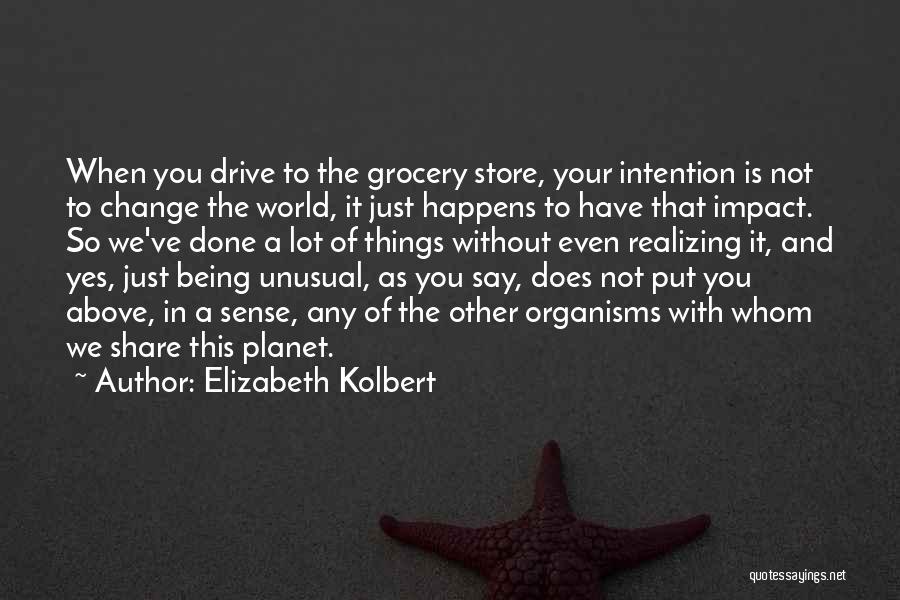 Elizabeth Kolbert Quotes 1921274