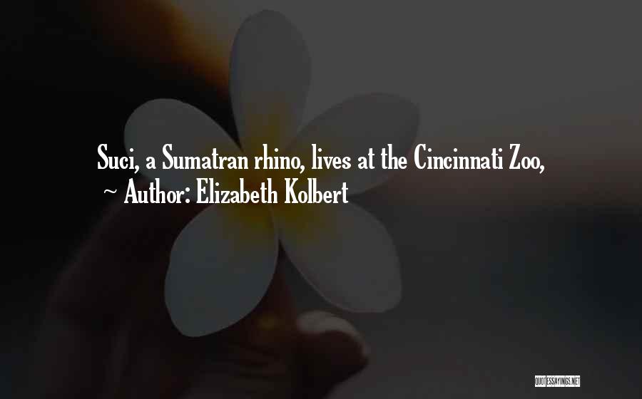 Elizabeth Kolbert Quotes 269074