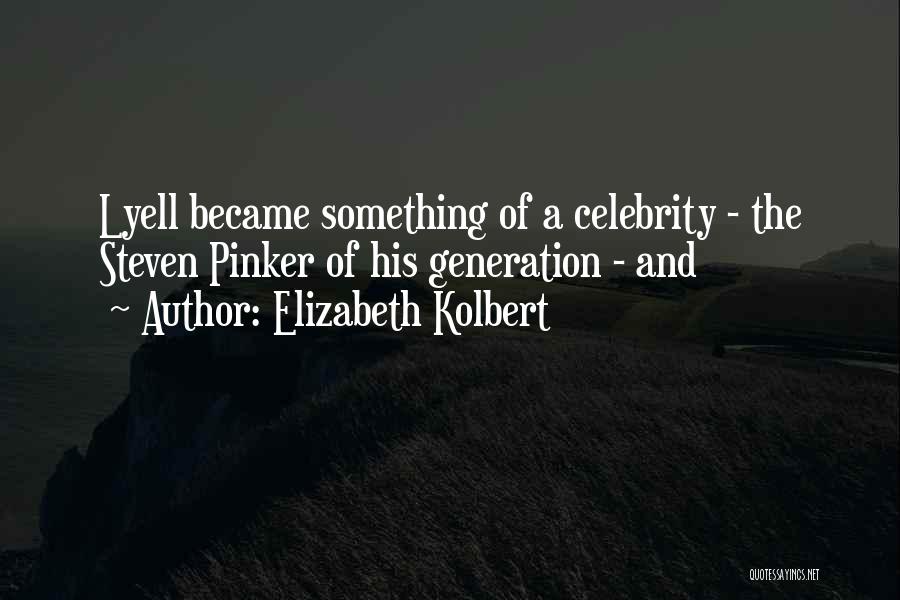 Elizabeth Kolbert Quotes 372342
