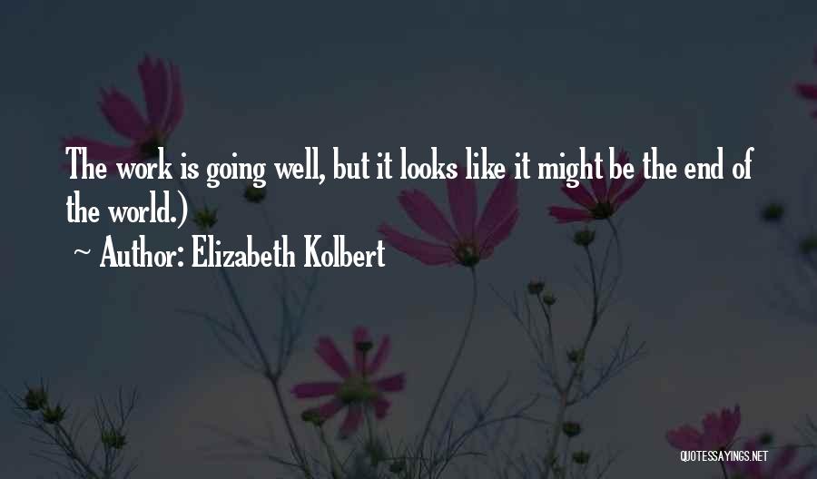 Elizabeth Kolbert Quotes 504212