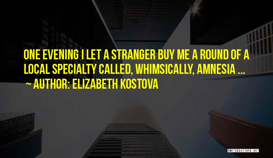 Elizabeth Kostova Quotes 1030574