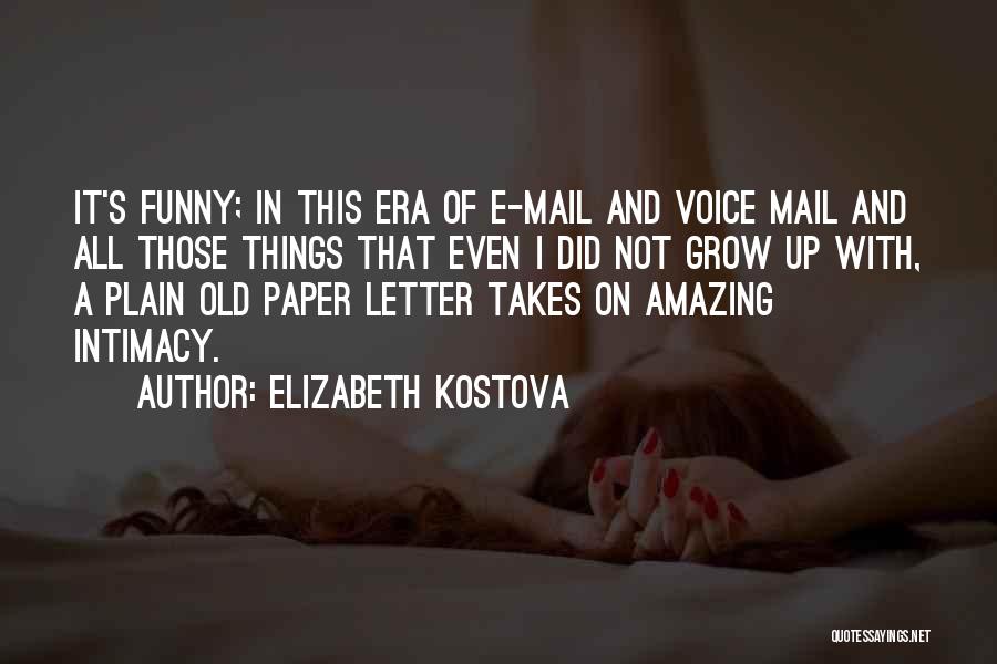 Elizabeth Kostova Quotes 1341537