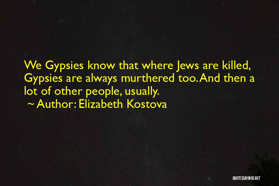 Elizabeth Kostova Quotes 1436202