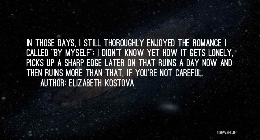 Elizabeth Kostova Quotes 1905385