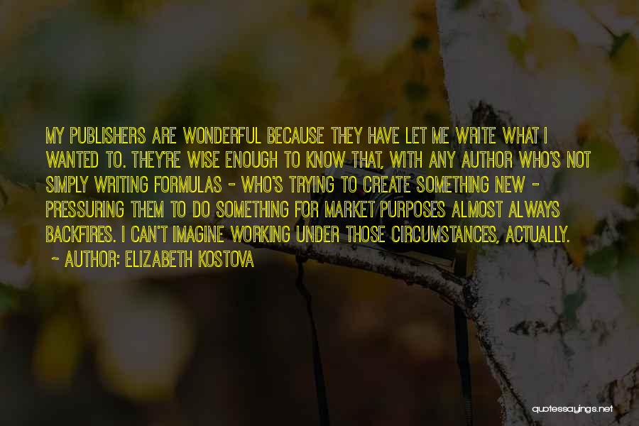 Elizabeth Kostova Quotes 1910422