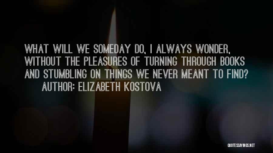 Elizabeth Kostova Quotes 396341