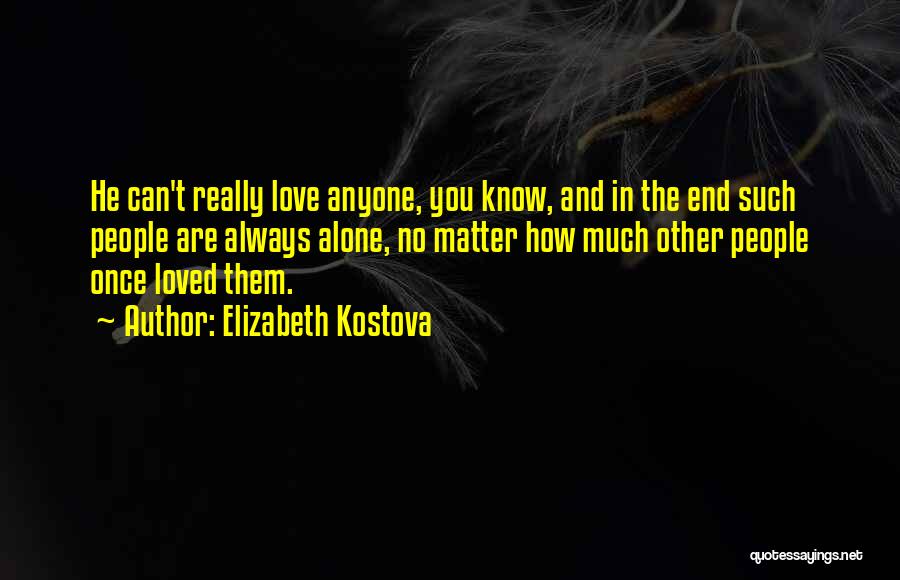 Elizabeth Kostova Quotes 438724