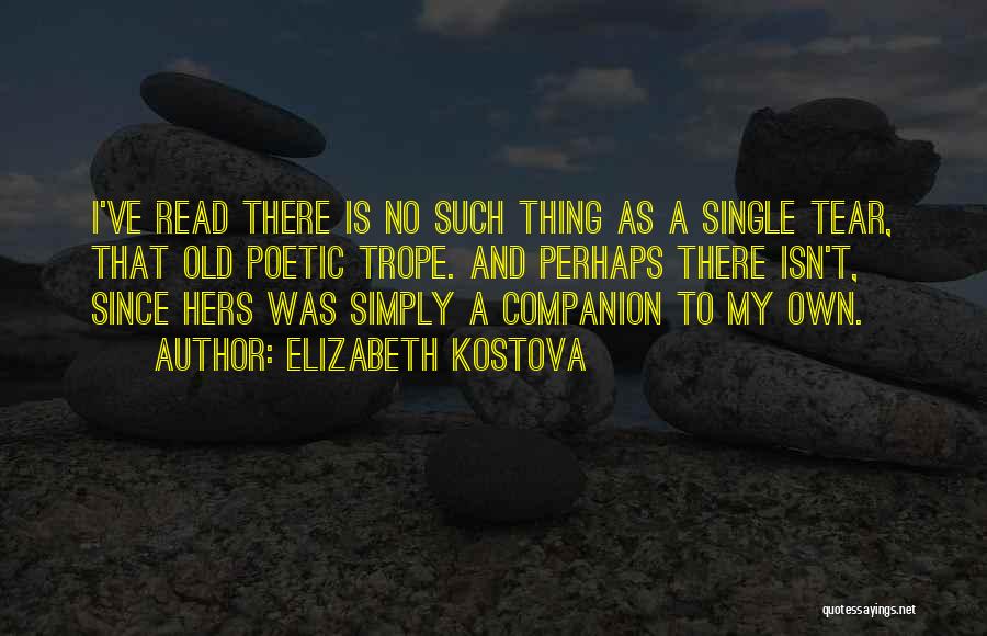 Elizabeth Kostova Quotes 981870