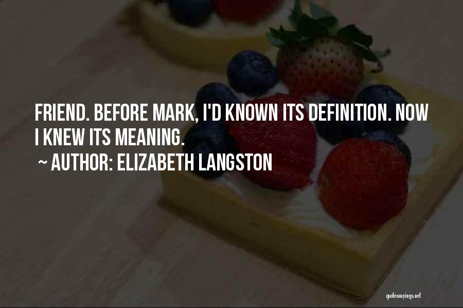 Elizabeth Langston Quotes 1211824