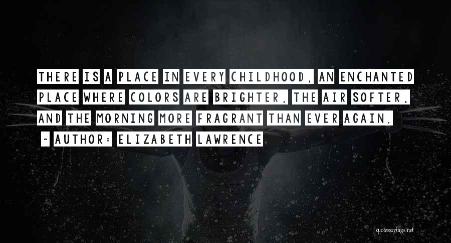 Elizabeth Lawrence Quotes 436218