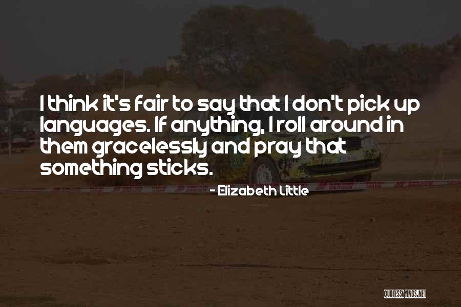 Elizabeth Little Quotes 1019166