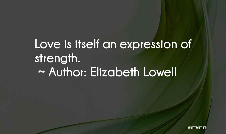 Elizabeth Lowell Quotes 1926105