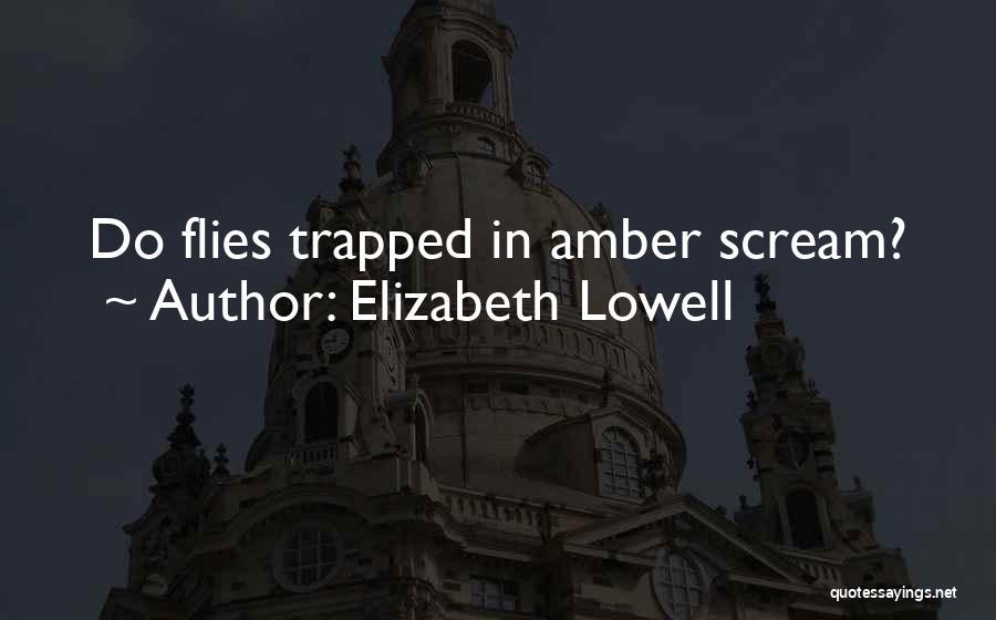 Elizabeth Lowell Quotes 304421