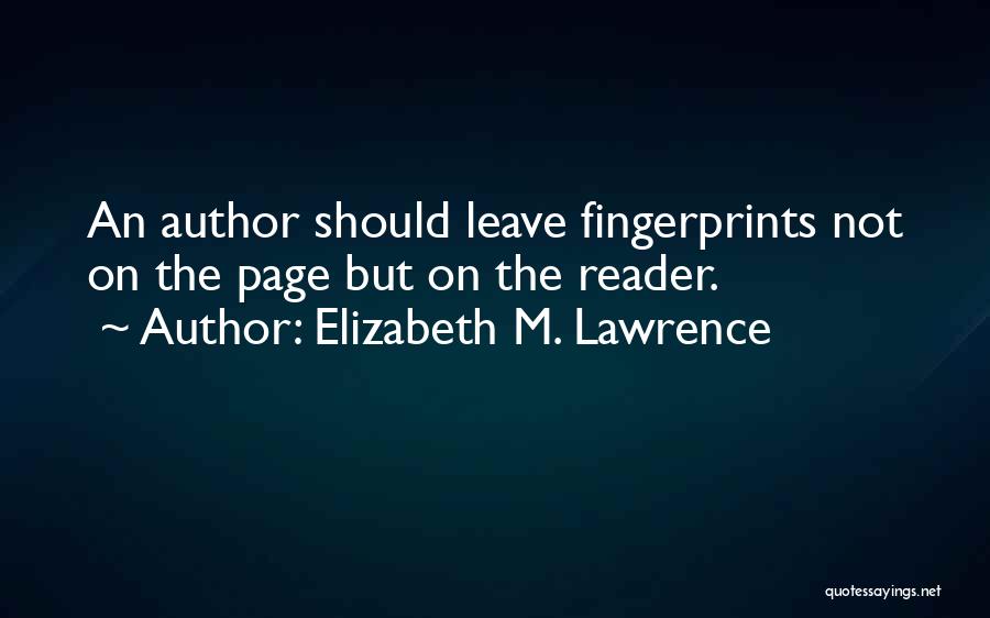 Elizabeth M. Lawrence Quotes 2265092