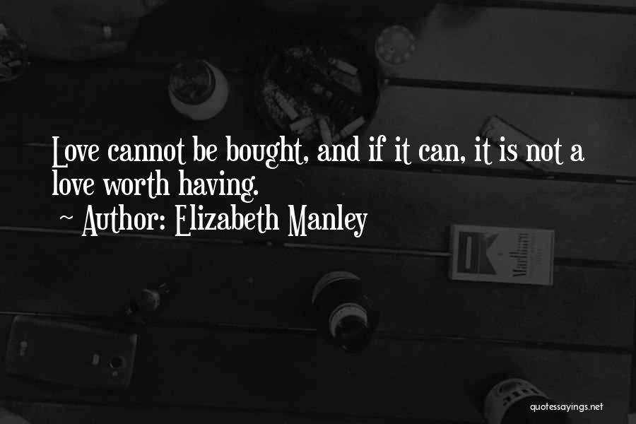 Elizabeth Manley Quotes 1540597