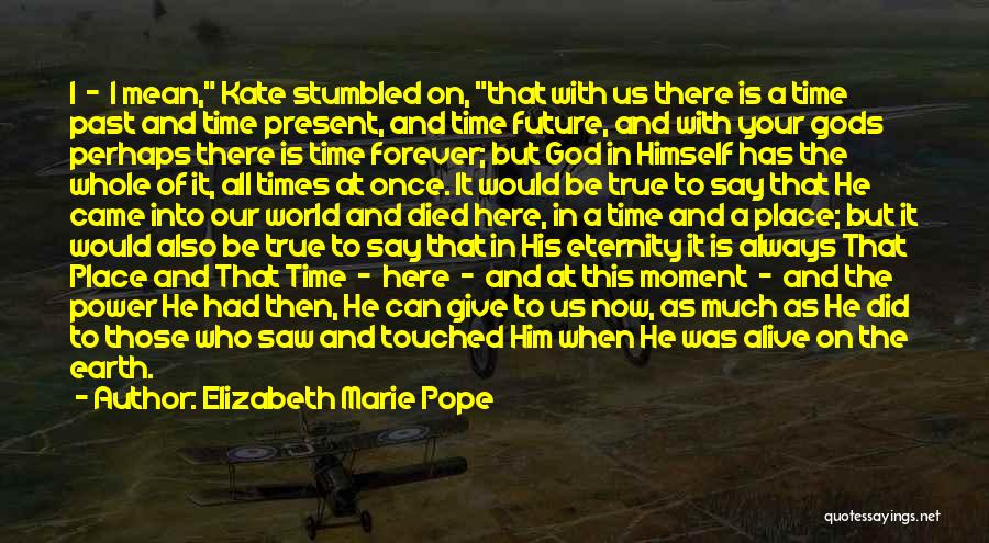 Elizabeth Marie Pope Quotes 1670917