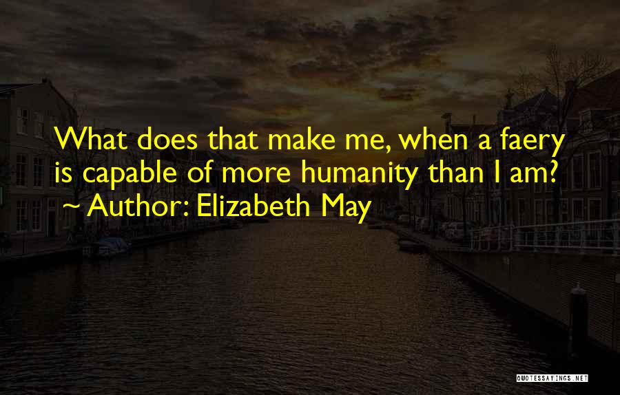 Elizabeth May Quotes 115643