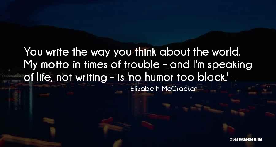 Elizabeth McCracken Quotes 557373