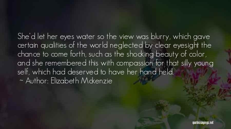 Elizabeth Mckenzie Quotes 1568492