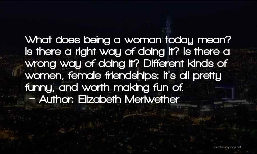 Elizabeth Meriwether Quotes 337652