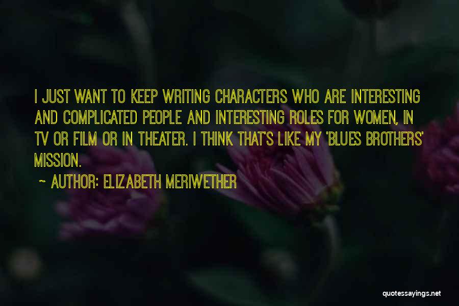 Elizabeth Meriwether Quotes 466235