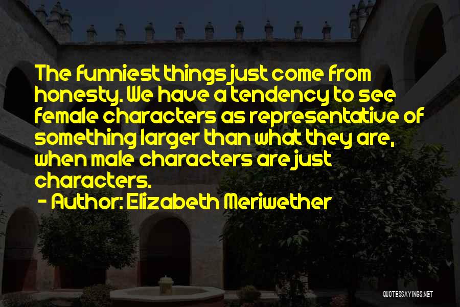 Elizabeth Meriwether Quotes 562155