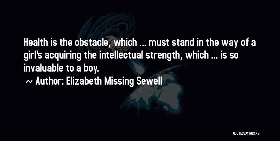 Elizabeth Missing Sewell Quotes 510553