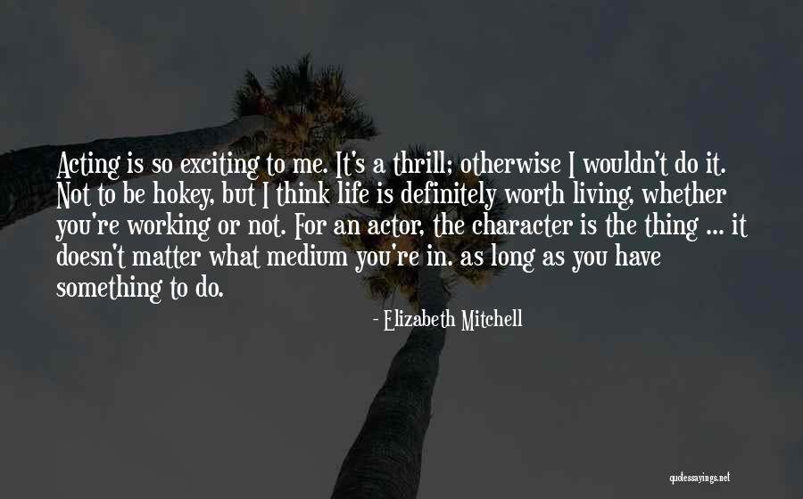 Elizabeth Mitchell Quotes 1331792