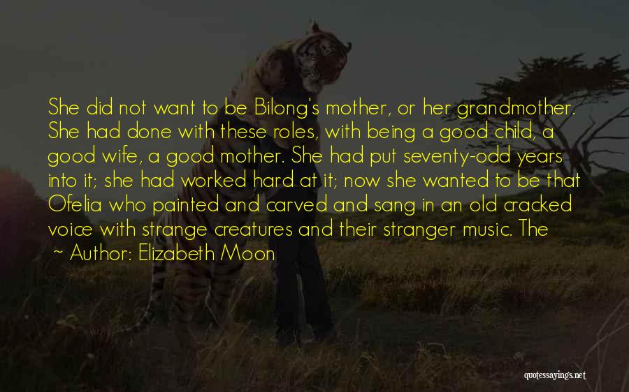 Elizabeth Moon Quotes 1109975