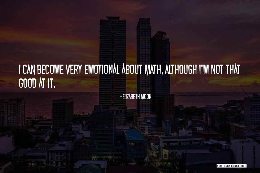 Elizabeth Moon Quotes 1665790 Elizabeth Moon Quotes 1665790