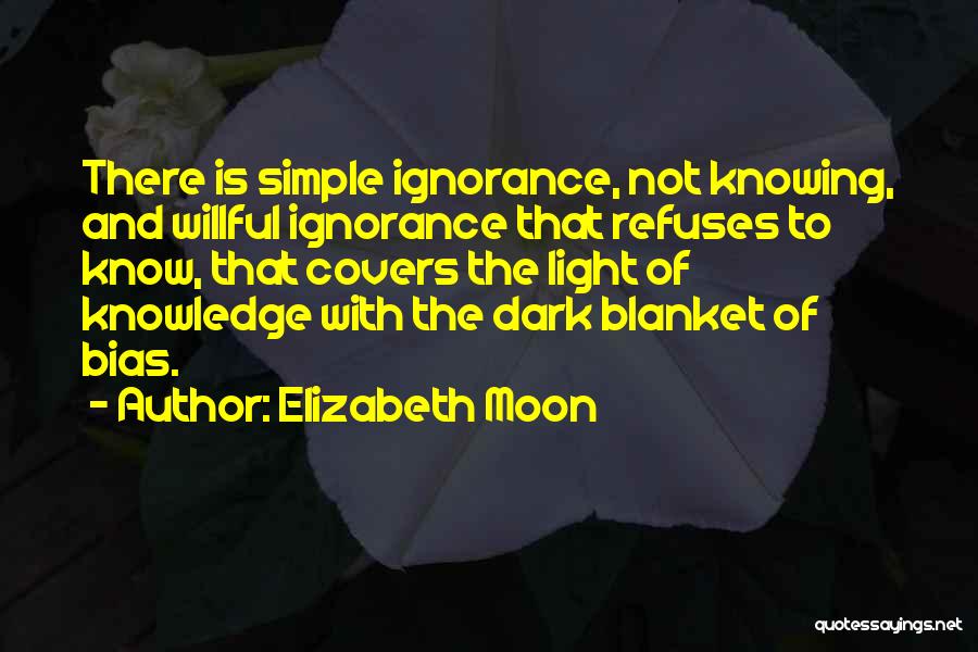 Elizabeth Moon Quotes 250991
