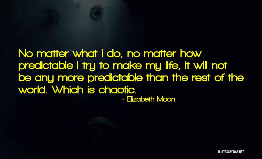 Elizabeth Moon Quotes 448493