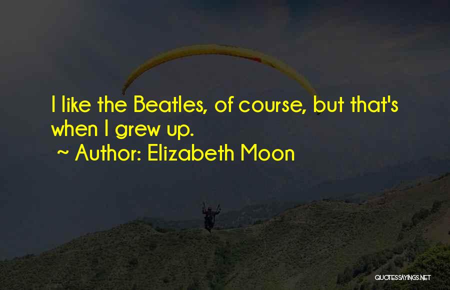 Elizabeth Moon Quotes 870921