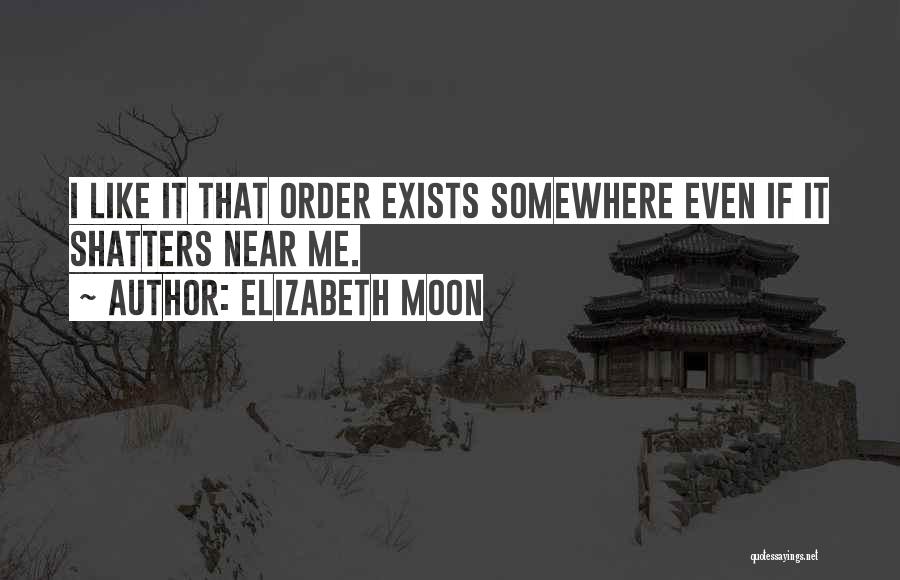 Elizabeth Moon Quotes 910334