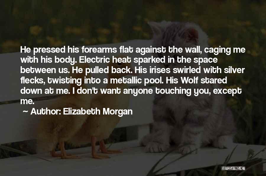 Elizabeth Morgan Quotes 1444385