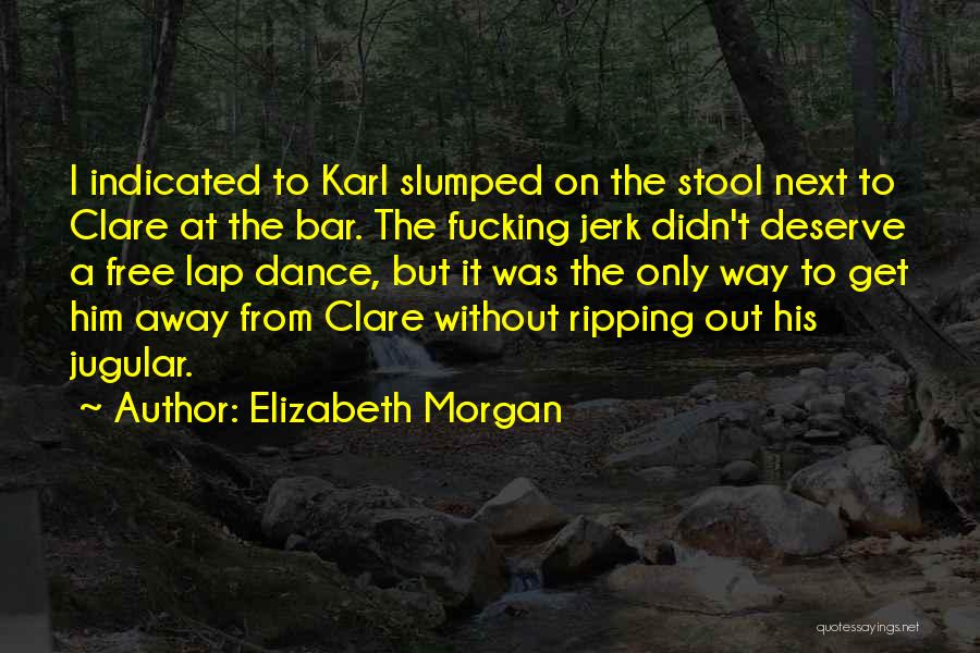 Elizabeth Morgan Quotes 1532018