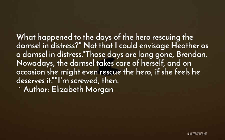 Elizabeth Morgan Quotes 2168993