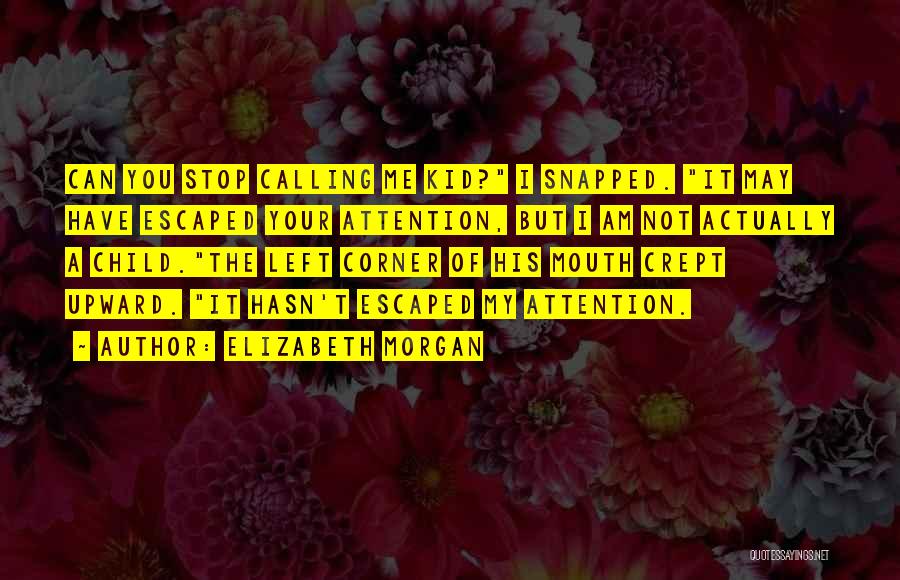 Elizabeth Morgan Quotes 2219226